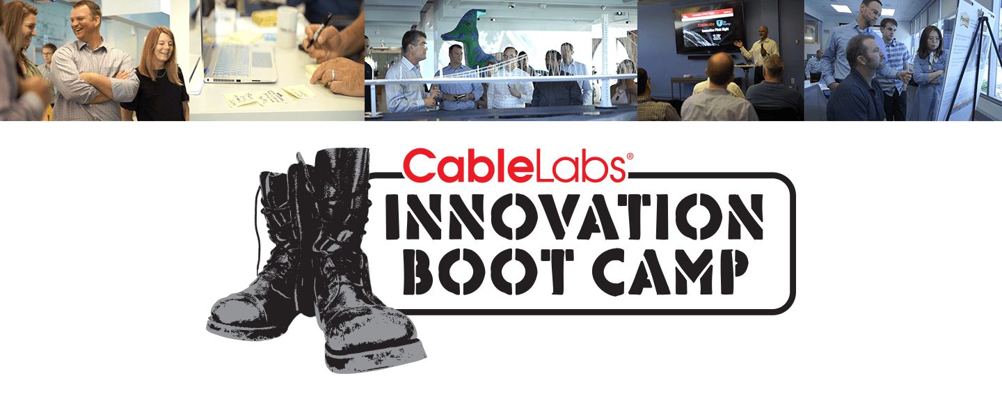Innovation Boot Camp October 2017 - CableLabs