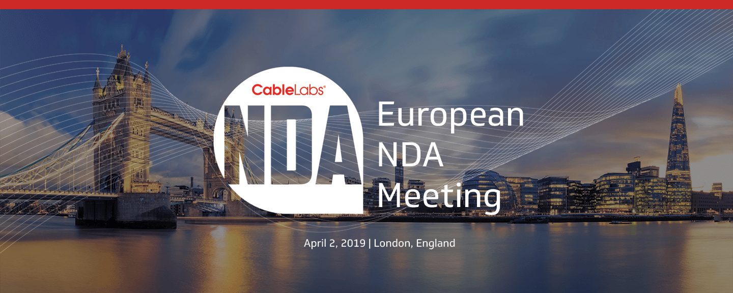 CableLabs European NDA Meeting 2019