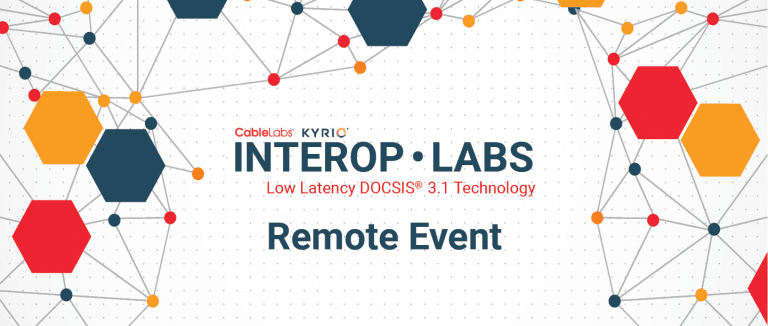 Interop·Labs Low Latency DOCSIS® 3.1 Technology Remote Event July - September 2020 Image