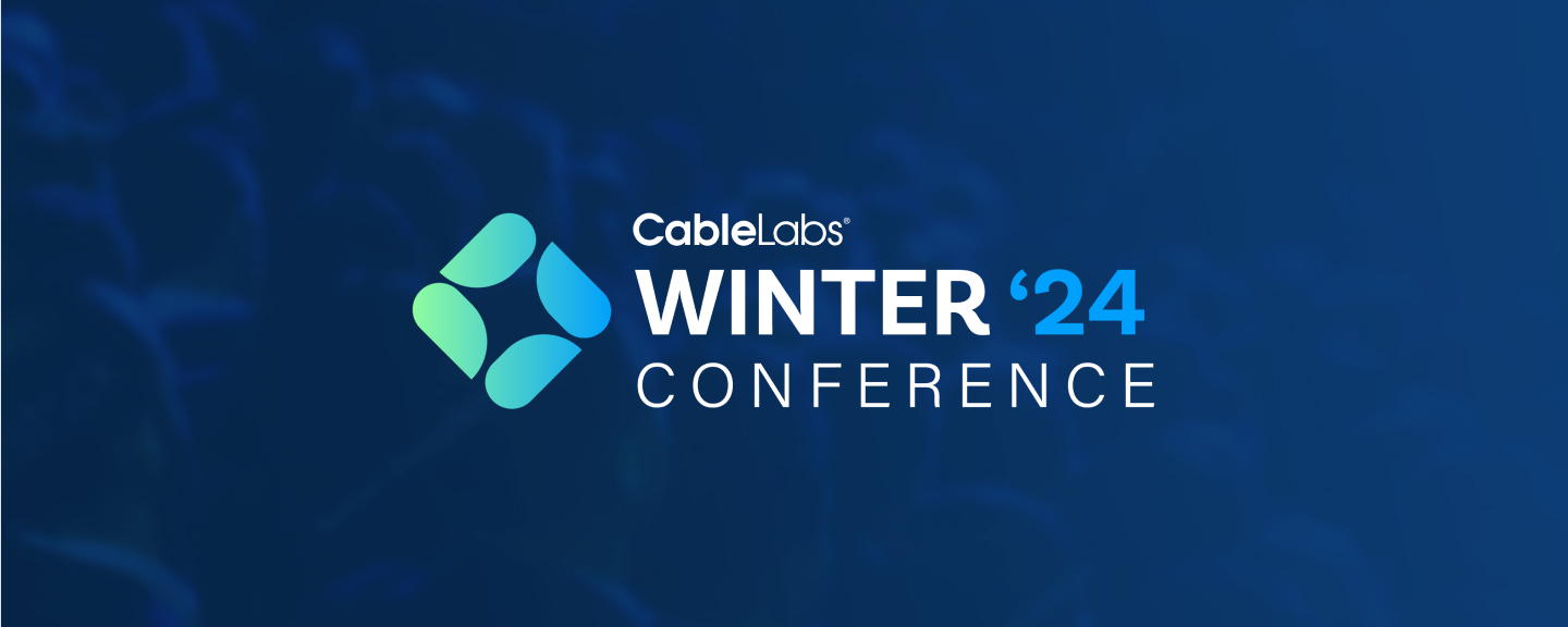 CableLabs Winter Conference 2024 CableLabs